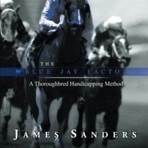 The Blue Jay Factor: A Thoroughbred Handicapping Method