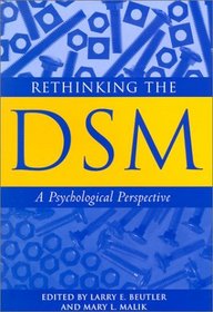 Rethinking the Dsm: A Psychological Perspective (Decade of Behavior)