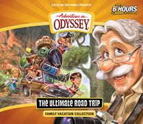 The Ultimate Road Trip (Adventures in Odyssey)