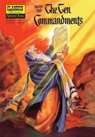 Moses and the The Ten Commandments (Classics Illustrated)