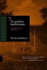 Paixoes Intelectuais 3 - Vontade de Poder 1762-178 (Em Portugues do Brasil)