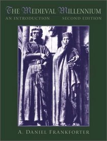 The Medieval Millennium: An Introduction (2nd Edition)