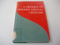 A critique of modern textual criticism