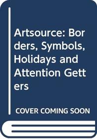 Borders, Symbols, Holidays, & Attention Getters