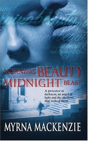 Morning Beauty,Midnight Beast