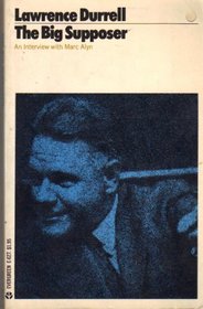 Big Supposer: Interviews With Lawrence Durrell