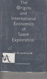 The origins and international economics of space exploration