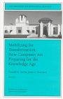 Mobilizing for Transformation: How Campuses Are Preparing for the Knowledge Age: New Directions for Institutional Research (J-B IR Single Issue Institutional Research)
