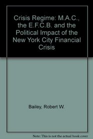The Crisis Regime: The Mac, the Efcb, and the Political Impact of the New York City Financial Crisis