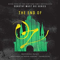 The End of Oz: Library Edition (Dorothy Must Die)