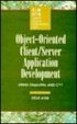 Object-Oriented Client/Server Application Development: Using Objectpal and C++ (Systems Design and Implementation)