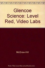 Glencoe Science: Level Red, Video Labs
