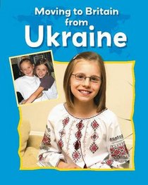 Ukraine (Moving to Britain)