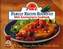 Pace Family Recipe Round-Up: 100 Easy Recipes from Pace Picante Sauce (Pantry Collection)