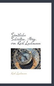 Smtliche Schriften. Hrsg. von Karl Lachmann (German Edition)