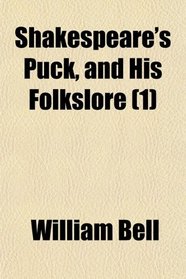 Shakespeare's Puck, and His Folkslore (1)