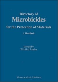 Directory of Microbicides for the Protection of Materials: A Handbook