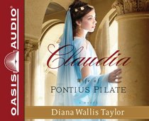 Claudia, Wife of Pontius Pilate (Library Edition): A Novel