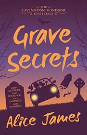 Grave Secrets (Lavington Windsor, Bk 1)