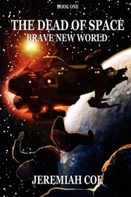 Brave New World (The Dead of Space, Bk 1)