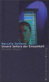 Unsere Senora der Einsamkeit