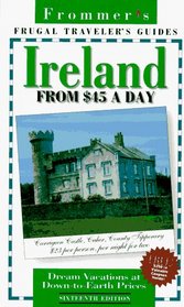 Frommer's Frugal Traveler's Guides: Ireland from $45 a Day (16th ed)