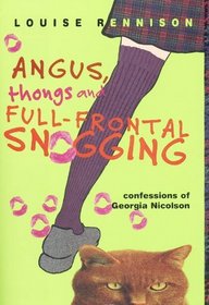 Angus, Thongs and Full-Frontal Snogging (Confessions of Georgia Nicolson)