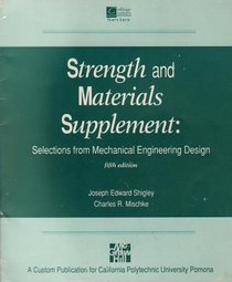 Strength and Materials Supplement: Selections from Mechanical Engineering Design (College Custom Series)