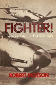 Fighter! The Story of Air Combat 1936 - 1945