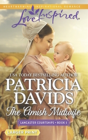 The Amish Midwife (Lancaster Courtships) (Love Inspired, No 956) (Larger Print)