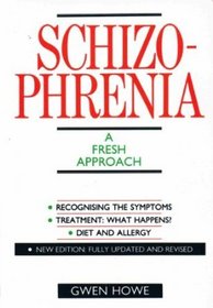 Schizophrenia: A Fresh Approach