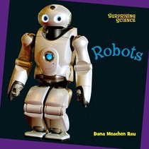 Robots (Benchmark Chapter Books: Surprising Science 1)