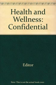 Health and Wellness Confidential