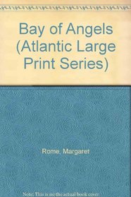 Bay of Angels (Atlantic Large Print Series)