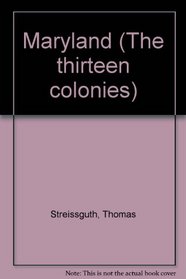 The Thirteen Colonies - Maryland