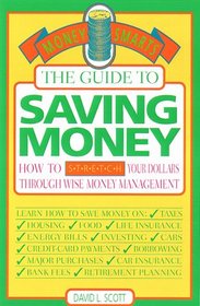 Guide to Saving Money (Money Smarts/David Logan Scott)