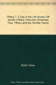Tiffany T. 2 Day in the Life Books Gift Set #2 (Tiffany Trims the Christmas Tree, Tiffany and the Terrible Twins)