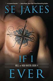 If I Ever (Hell or High Water, Bk 4)