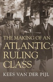 The Making of an Atlantic Ruling Class (New Edition)