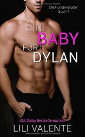 Ein Baby fr Dylan (Die Hunter-Brder) (German Edition)