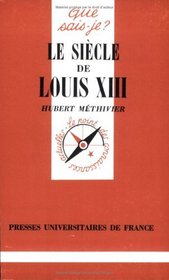 Le sicle de Louis XIII