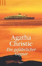 Ein gefährlicher Gegner.