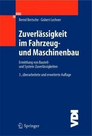 Zuverlssigkeit im Fahrzeug- und Maschinenbau: Ermittlung von Bauteil- und System-Zuverlssigkeiten (VDI-Buch) (German Edition)