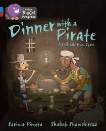 Dinner With a Pirate (Collins Big Cat)
