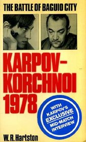 The Battle of Baguio City: Karpov-Korchnoi 1978