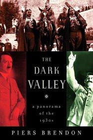 The Dark Valley : A Panorama of the 1930s