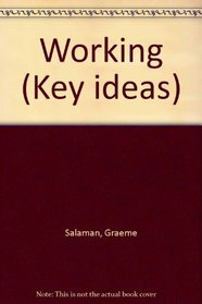 Working (Key Ideas)