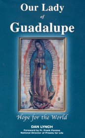 Our Lady of Guadalupe, Hope for the World