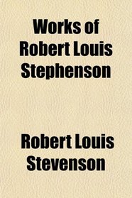 Works of Robert Louis Stephenson
