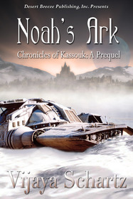 Noah's Ark (Chronicles of Kassouk Prequel)
